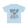 Wake Up to Reality Unisex Heavy Cotton Tee - Motivational Graphic T-Shirt