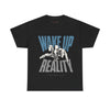 Wake Up to Reality Unisex Heavy Cotton Tee - Motivational Graphic T-Shirt