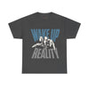 Wake Up to Reality Unisex Heavy Cotton Tee - Motivational Graphic T-Shirt